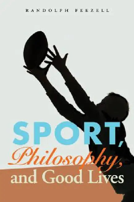 Buy Sport, Philosophy, and Good Lives (English, Randolph Feezell) — BookShops.in