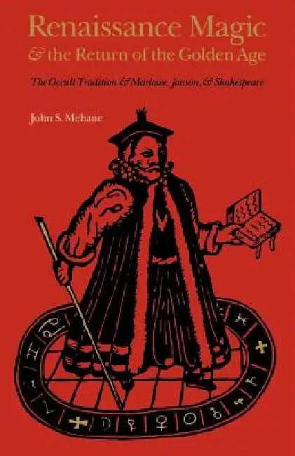 Buy Renaissance Magic and the Return of the Golden Age (English, John S. Mebane) — BookShops.in