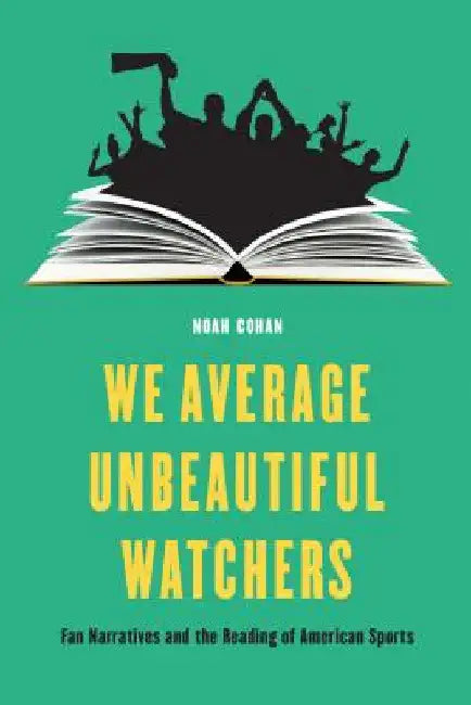 Buy We Average Unbeautiful Watchers (English, Noah Cohan) — BookShops.in
