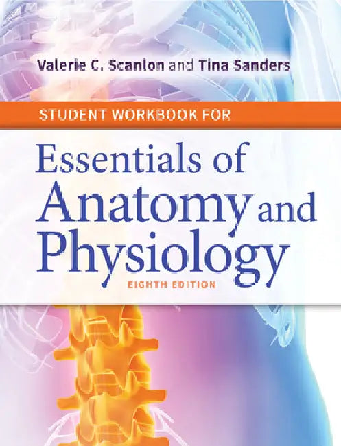 Buy Student Workbook for Essentials of Anatomy and Physiology | by Valerie C. Scanlon | Tina Sanders | F. A. Davis Company | by Valerie C. Scanlon | Tina Sanders | F. A. Davis Company | by Valerie C. Scanlon | Tina Sanders | F. A. Davis Company | by Valerie C. Scanlon | Tina Sanders | F. A. Davis Company | by Valerie C. Scanlon | Tina Sanders | F. A. Davis Company | by Valerie C. Scanlon | Tina Sanders | F. A. Davis Company | by Valerie C. Scanlon | Tina Sanders | F. A. Davis Company | by Valerie C. — BookShops.in