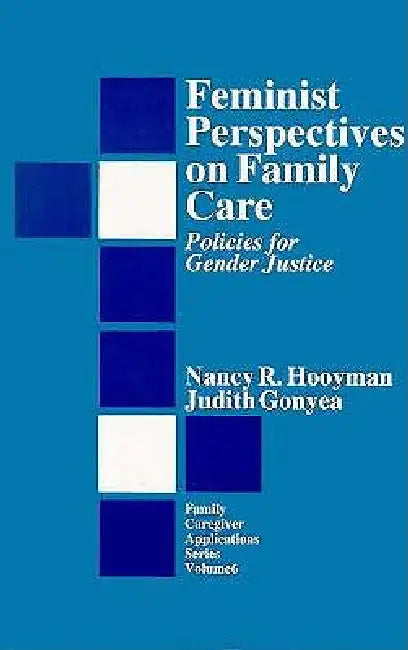 Buy Feminist Perspectives on Family Care (English, Nancy R. Hooyman | Judith Gonyea) — BookShops.in