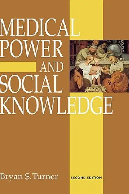 Buy Medical Power and Social Knowledge | by Bryan S. Turner | Co — BookShops.in
