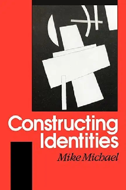 Buy Constructing Identities (English, Mike Michael) — BookShops.in