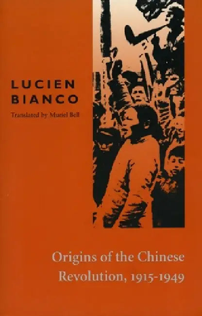 Buy Origins of the Chinese Revolution, 1915-1949 (English, Lucien Bianco) — BookShops.in