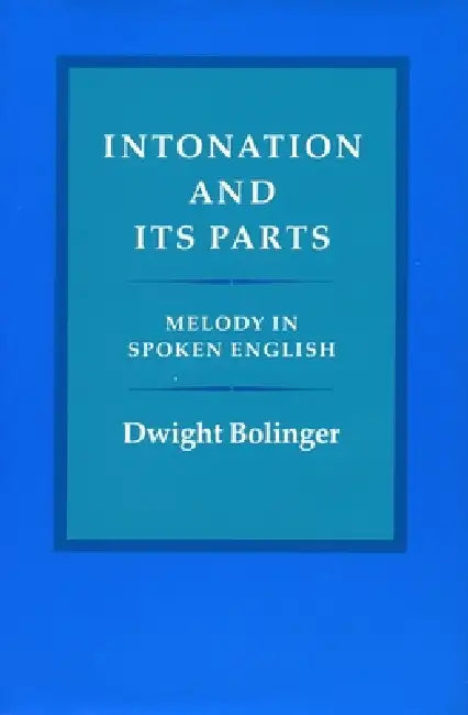 Buy Intonation and Its Parts (English, Dwight Bolinger) — BookShops.in