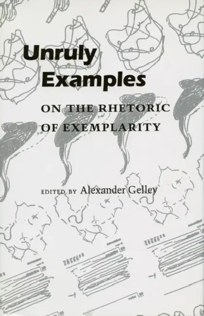 Buy Unruly Examples (English, Alexander Gelley) — BookShops.in