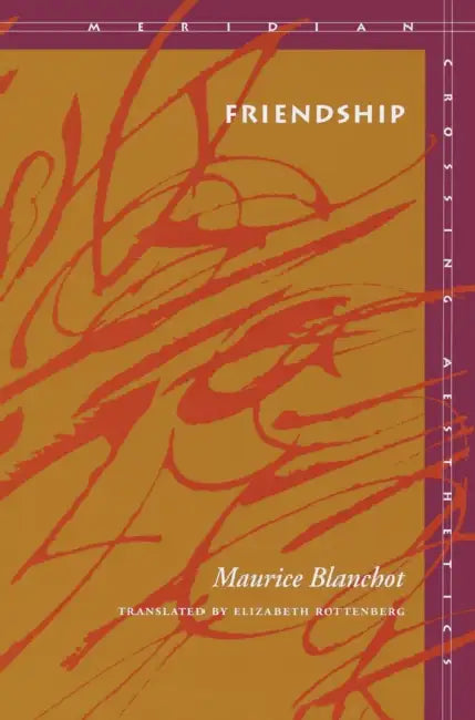 Buy Friendship (English, Maurice Blanchot | Elizabeth Rottenberg) — BookShops.in