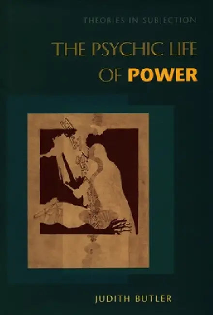 Buy The Psychic Life of Power (English, Judith Butler) โ BookShops.in