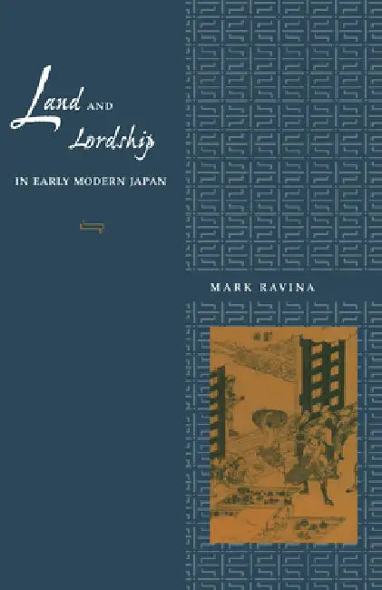 Buy Land and Lordship in Early Modern Japan (English, Mark Ravina) — BookShops.in