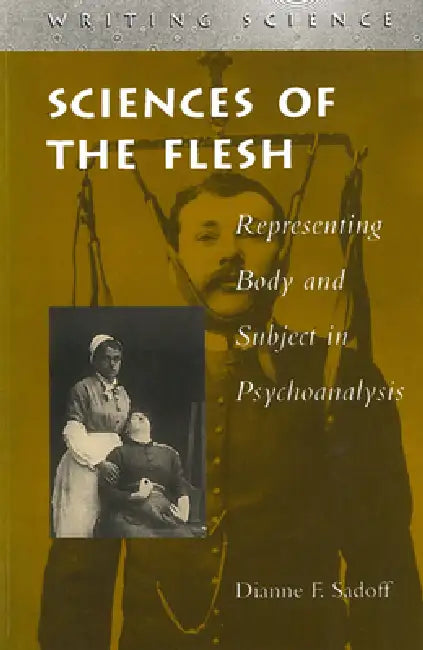Buy Sciences of the Flesh (English, Dianne F. Sadoff) — BookShops.in