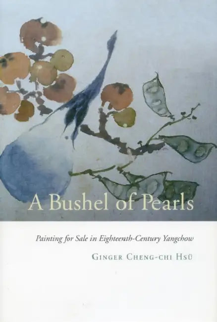 Buy A Bushel of Pearls (English, Ginger Cheng-Chi Hsü) — BookShops.in