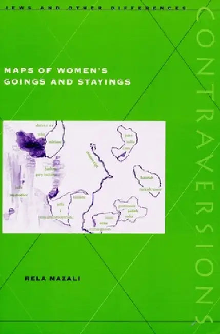 Buy Maps of Women's Goings and Stayings (English, Rela Mazali) — BookShops.in