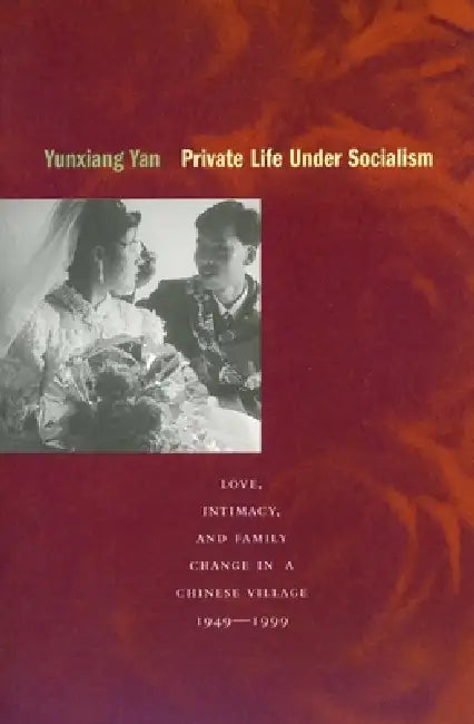 Buy Private Life Under Socialism (English, Yunxiang Yan) — BookShops.in