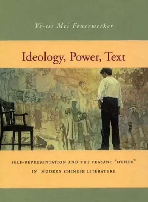 Buy Ideology, Power, Text (English, Yi-Tsi Mei Feuerwerker) — BookShops.in