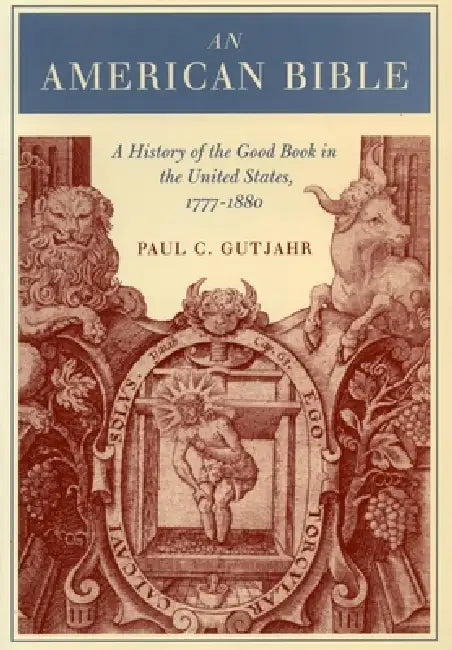 Buy An American Bible (English, Paul Gutjahr) โ BookShops.in