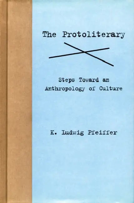 Buy The Protoliterary (English, K. Ludwig Pfeiffer) — BookShops.in