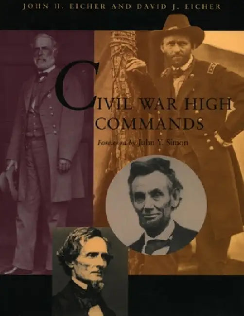Buy Civil War High Commands (English, John H. Eicher | David J. Eicher) — BookShops.in