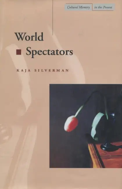 Buy World Spectators (English, Kaja Silverman) — BookShops.in
