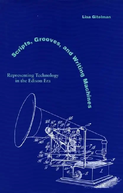 Buy Scripts, Grooves, and Writing Machines (English, Lisa Gitelman) — BookShops.in