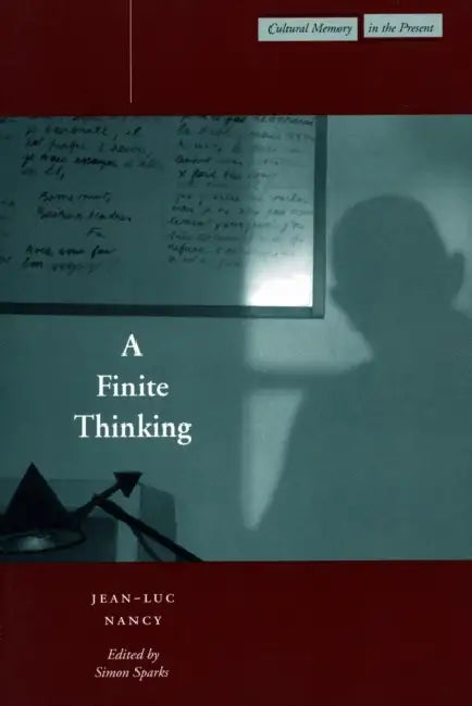 Buy A Finite Thinking (English, Jean-Luc Nancy) — BookShops.in