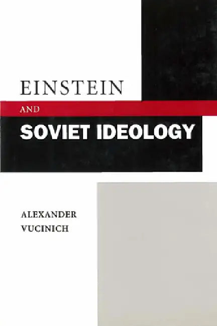 Buy Einstein and Soviet Ideology (English, Alexander Vucinich) — BookShops.in