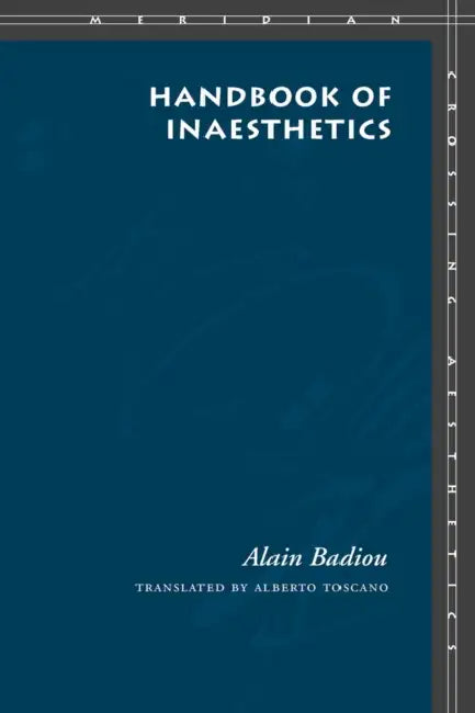 Buy Handbook of Inaesthetics (English, Alain Badiou | Alberto Toscano) — BookShops.in