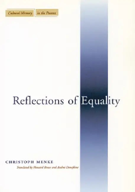 Buy Reflections of Equality (English, Christoph Menke | Howard Rouse | Andrei Denejkine) — BookShops.in