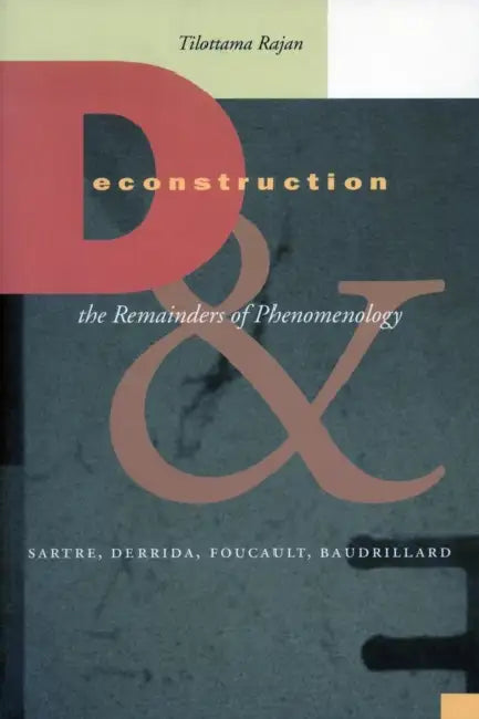 Buy Deconstruction and the Remainders of Phenomenology (English, Tilottama Rajan) โ BookShops.in