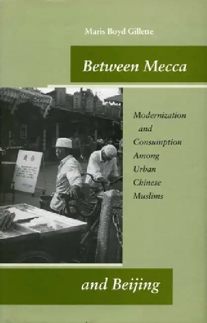 Buy Between Mecca and Beijing (English, Maris Boyd Gillette) — BookShops.in