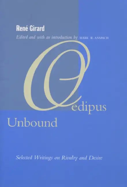 Buy Oedipus Unbound (English, René Girard | Mark R. Anspach) — BookShops.in
