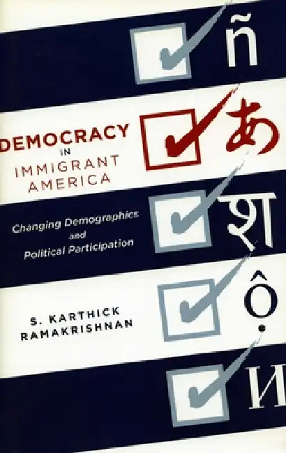 Buy Democracy in Immigrant America (English, S. Karthick Ramakrishnan) — BookShops.in