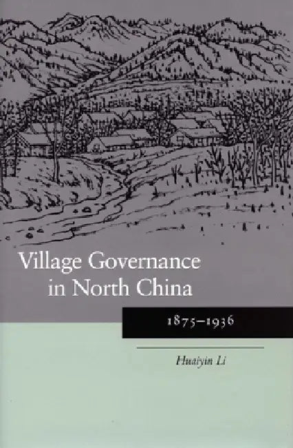 Buy Village Governance in North China (English, Huaiyin Li) β BookShops.in