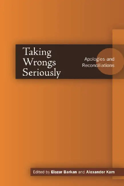 Buy Taking Wrongs Seriously (English, Elazar Barkan | Alexander Karn) — BookShops.in