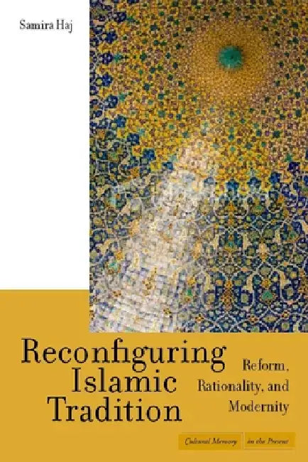Buy Reconfiguring Islamic Tradition (English, Samira Haj) — BookShops.in