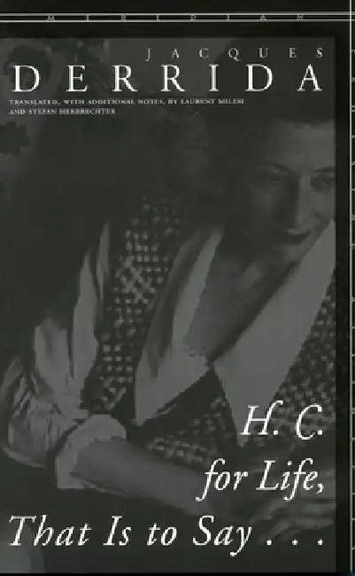 Buy H. C. for Life, That Is to Say... (English, Jacques Derrida | Laurent Milesi | Stefan Herbrechter) — BookShops.in