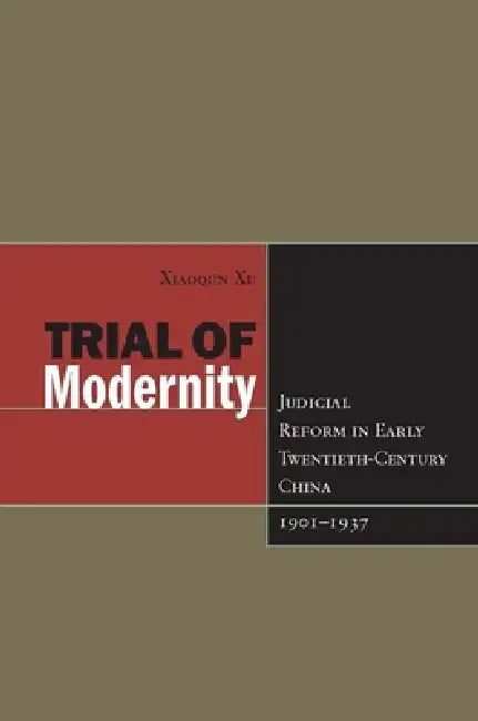 Buy Trial of Modernity (English, Xiaoqun Xu) — BookShops.in