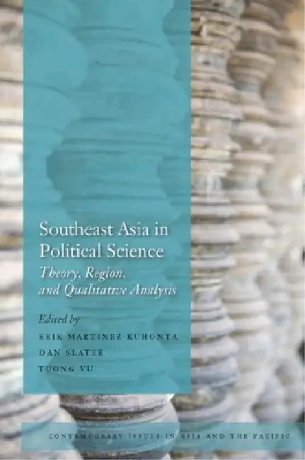 Buy Southeast Asia in Political Science (English, Erik Martinez Kuhonta | Dan Slater | Tuong Vu) — BookShops.in
