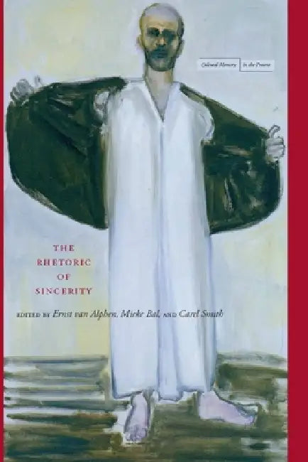 Buy The Rhetoric of Sincerity (English, Ernst Van Alphen | Mieke Bal | Carel Smith) — BookShops.in