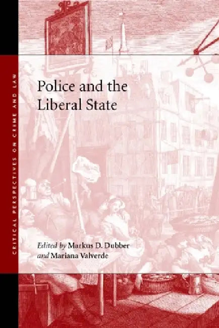 Buy Police and the Liberal State (English, Markus D. Dubber | Mariana Valverde) — BookShops.in