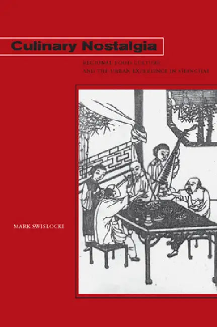 Buy Culinary Nostalgia (English, Mark Swislocki) — BookShops.in
