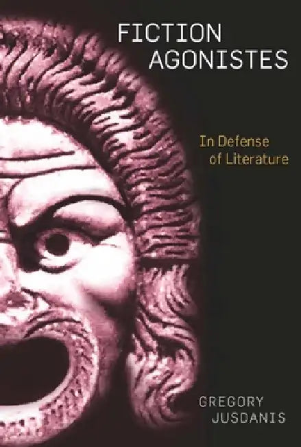 Fiction Agonistes: In Defense of Literature view 2