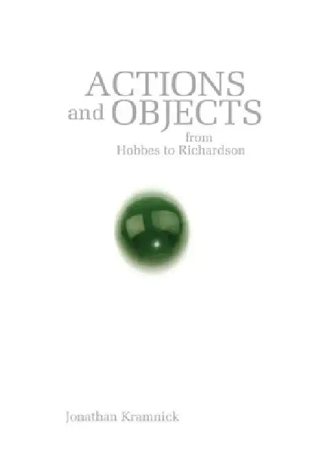 Buy Actions and Objects from Hobbes to Richardson (English, Jonathan Kramnick) — BookShops.in