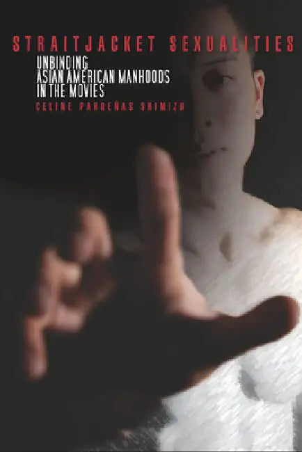 Buy Straitjacket Sexualities (English, Celine Shimizu) — BookShops.in