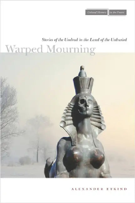 Buy Warped Mourning (English, Alexander Etkind) — BookShops.in