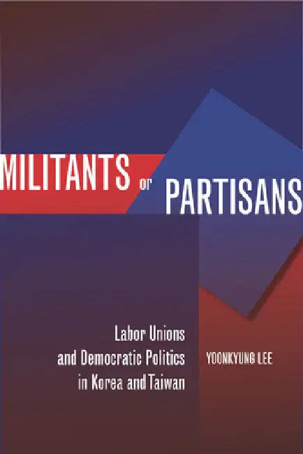 Buy Militants or Partisans (English, Yoonkyung Lee) — BookShops.in