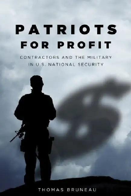 Buy Patriots for Profit (English, Thomas Bruneau) — BookShops.in