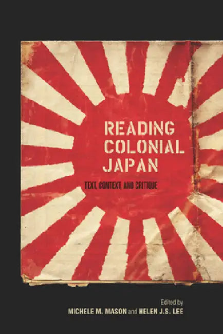 Buy Reading Colonial Japan (English, Michele Mason | Helen Lee) — BookShops.in