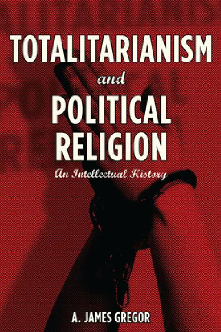 Buy Totalitarianism and Political Religion (English, A. Gregor) — BookShops.in