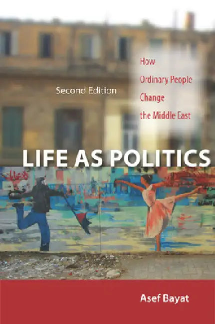Buy Life as Politics (English, Asef Bayat) — BookShops.in