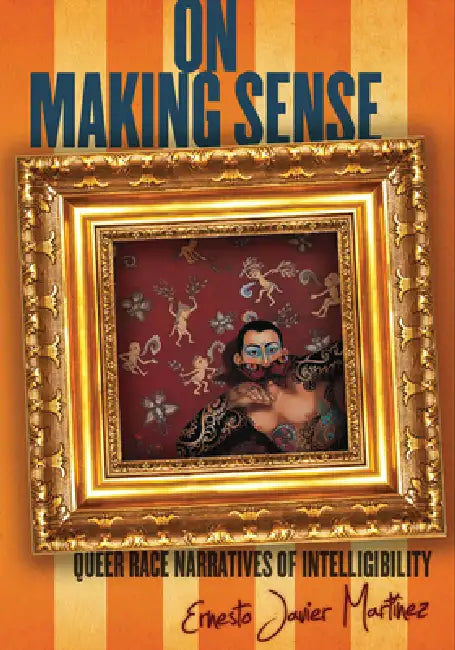Buy On Making Sense (English, Ernesto Javier Martínez) — BookShops.in